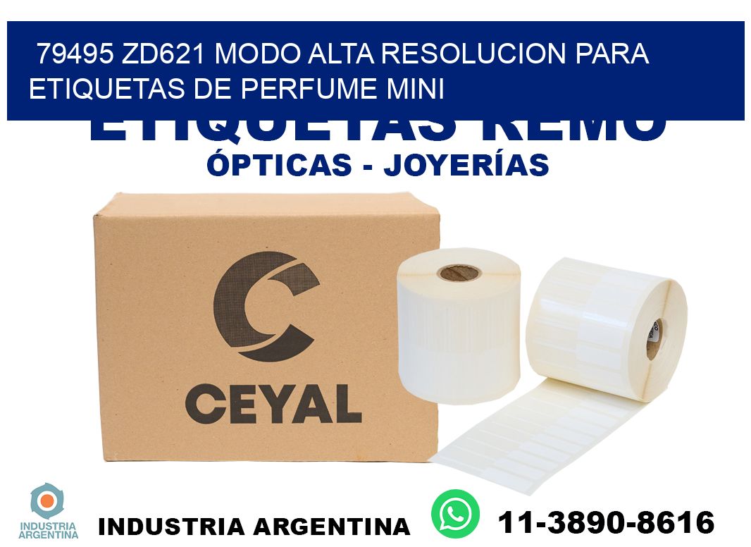 79495 zd621 modo alta resolucion para etiquetas de perfume mini