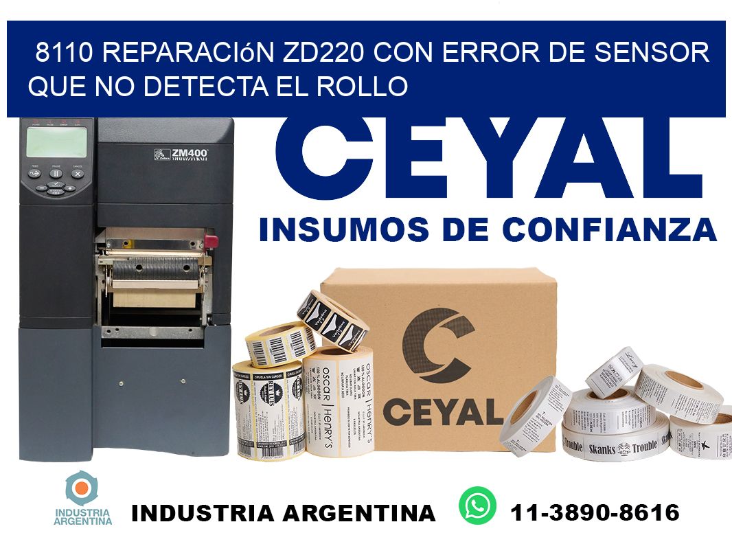 8110 reparación zd220 con error de sensor que no detecta el rollo