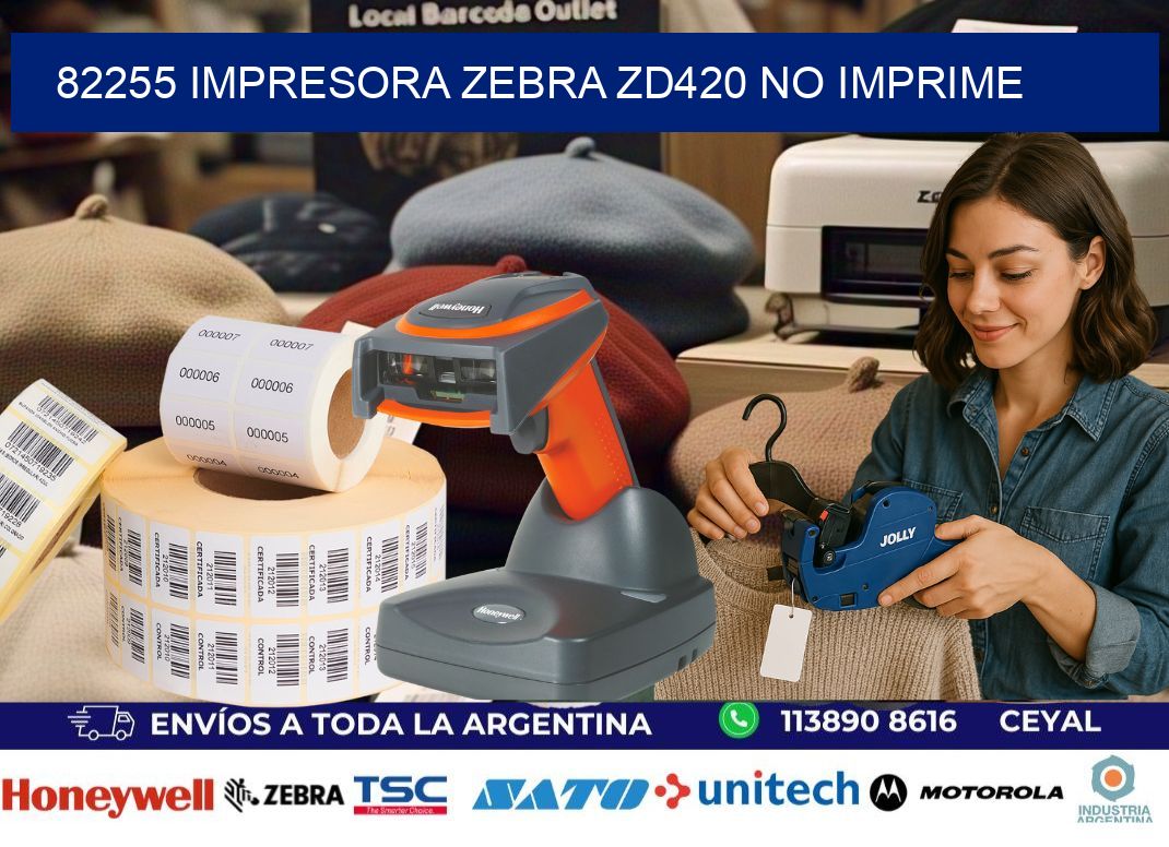 82255 Impresora Zebra ZD420 no imprime