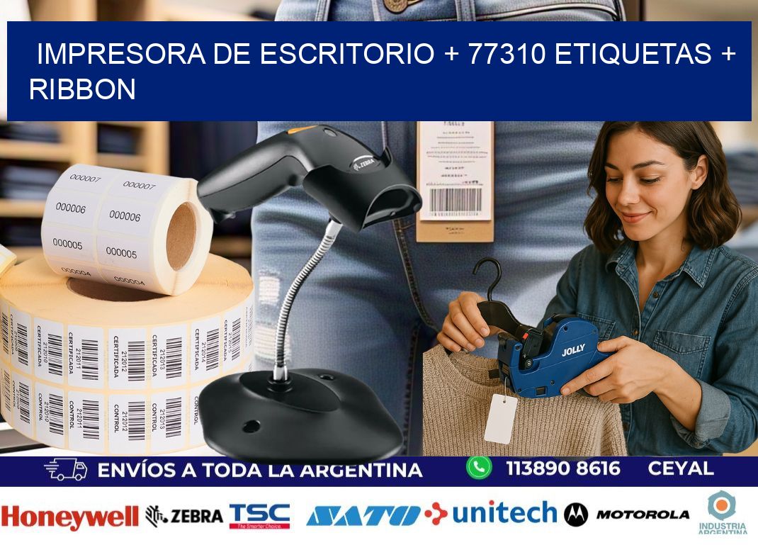 impresora de escritorio + 77310 etiquetas + ribbon