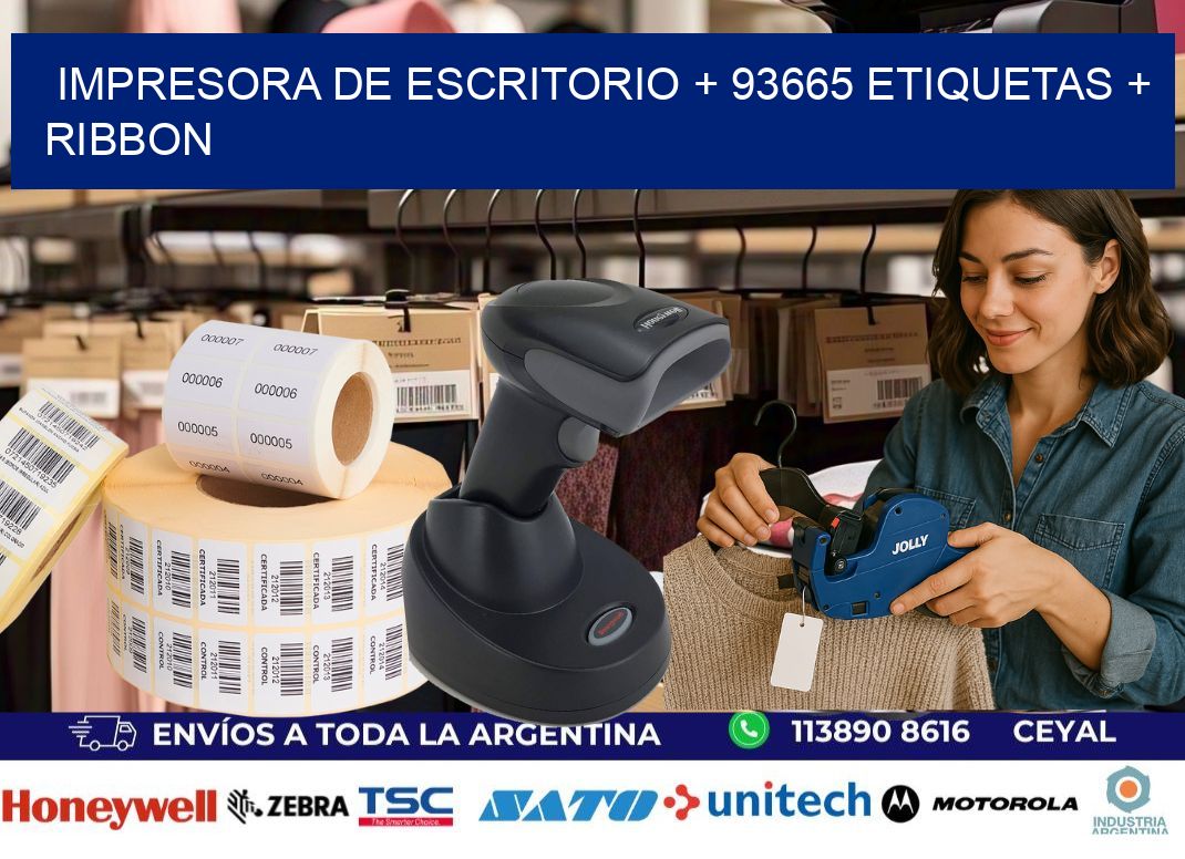 impresora de escritorio + 93665 etiquetas + ribbon