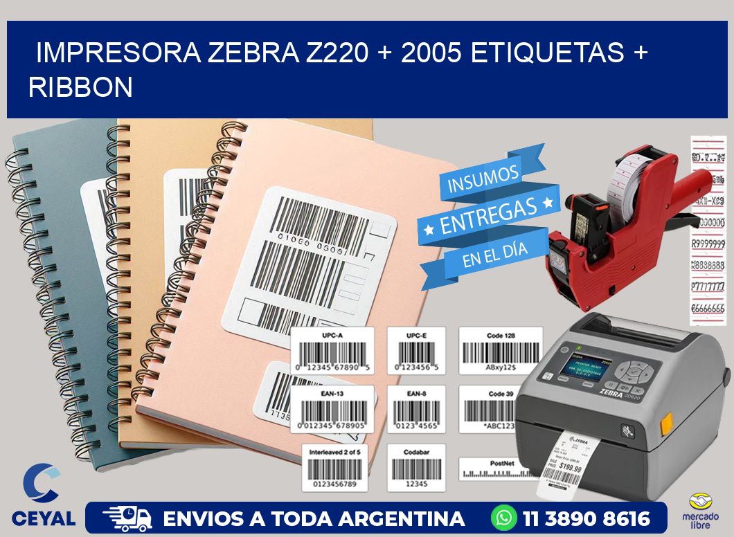 impresora zebra z220 + 2005 etiquetas + ribbon