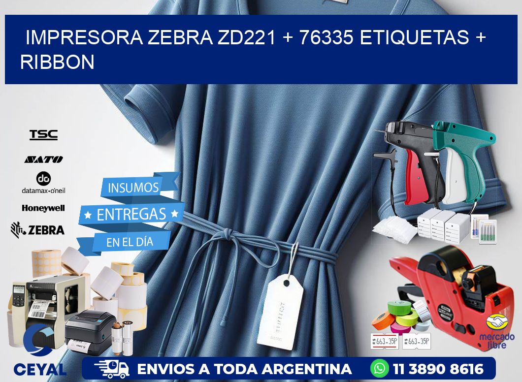 impresora zebra zd221 + 76335 etiquetas + ribbon