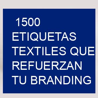 1500 Etiquetas textiles que refuerzan tu branding