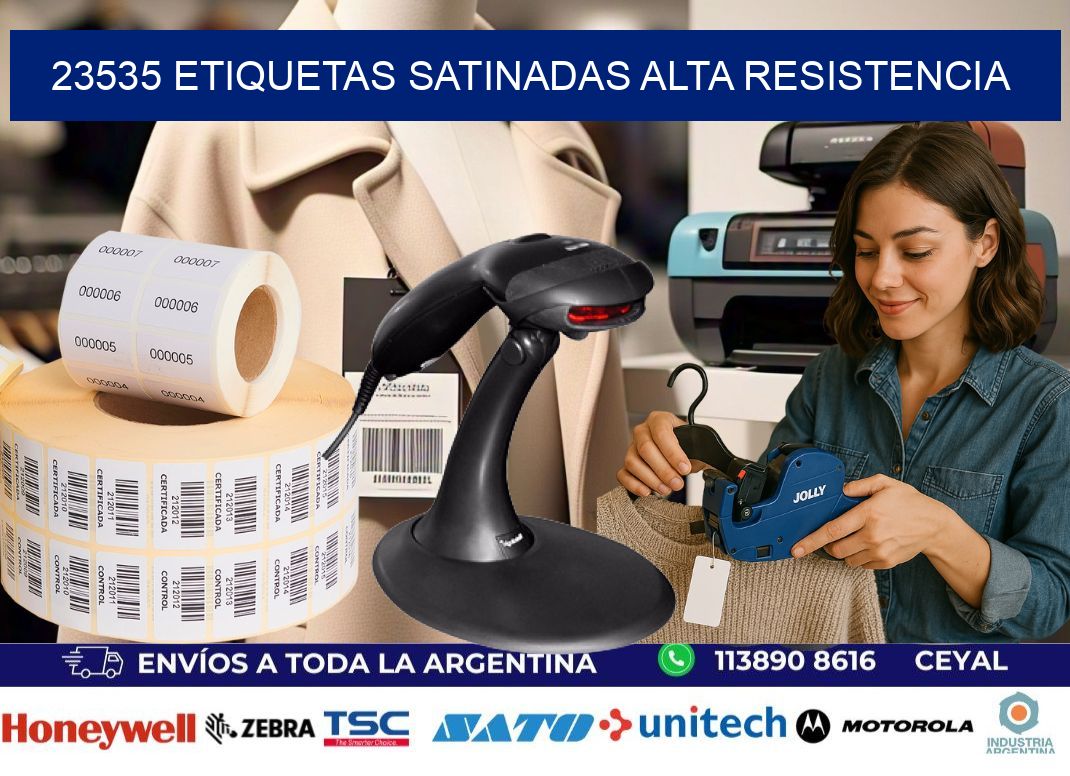 23535 etiquetas satinadas alta resistencia