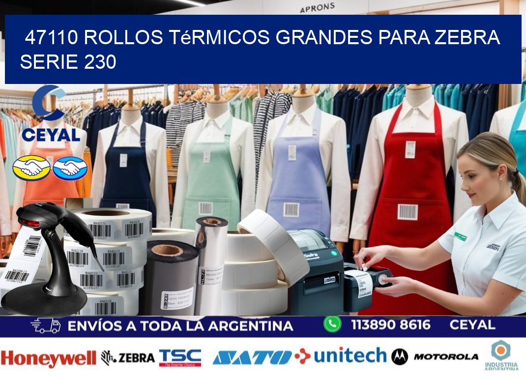 47110 rollos térmicos grandes para zebra serie 230