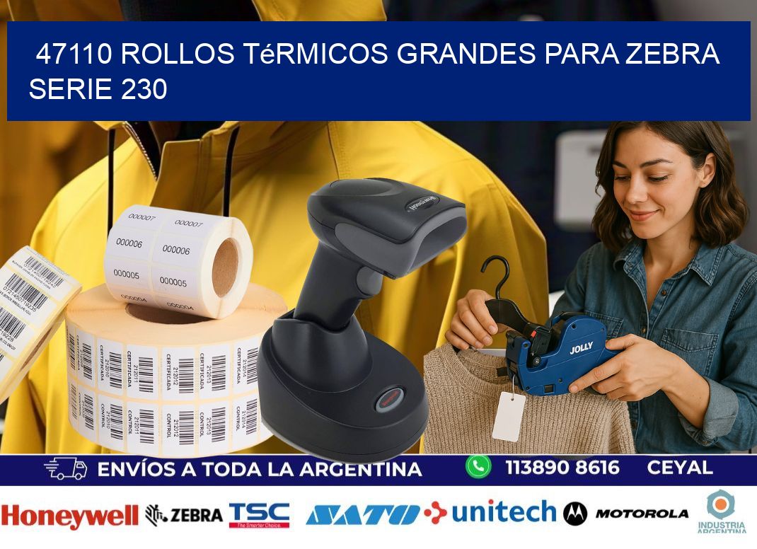 47110 rollos térmicos grandes para zebra serie 230