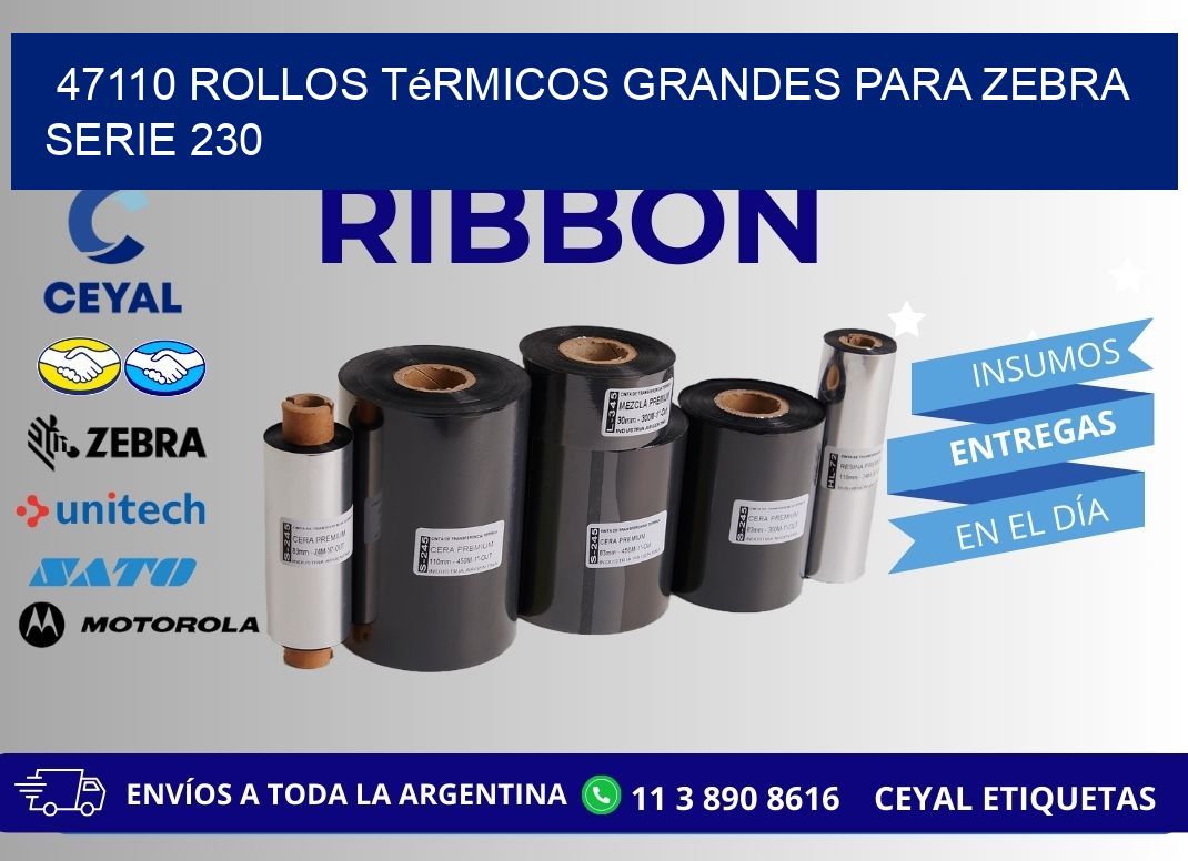47110 rollos térmicos grandes para zebra serie 230