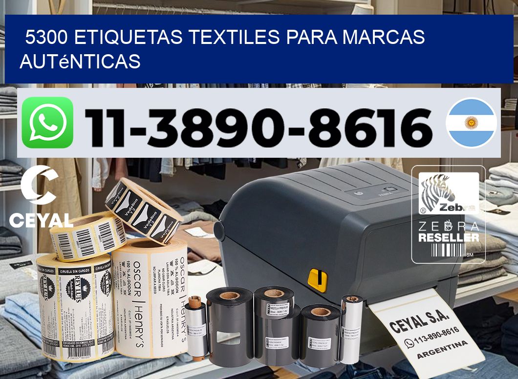 5300 Etiquetas textiles para marcas auténticas