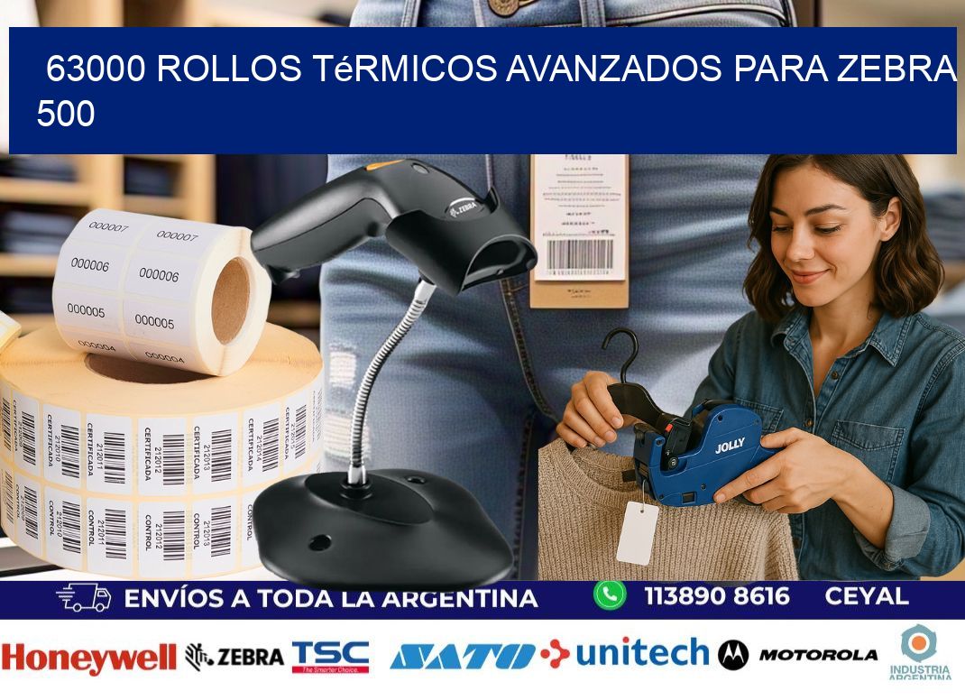 63000 rollos térmicos avanzados para zebra 500