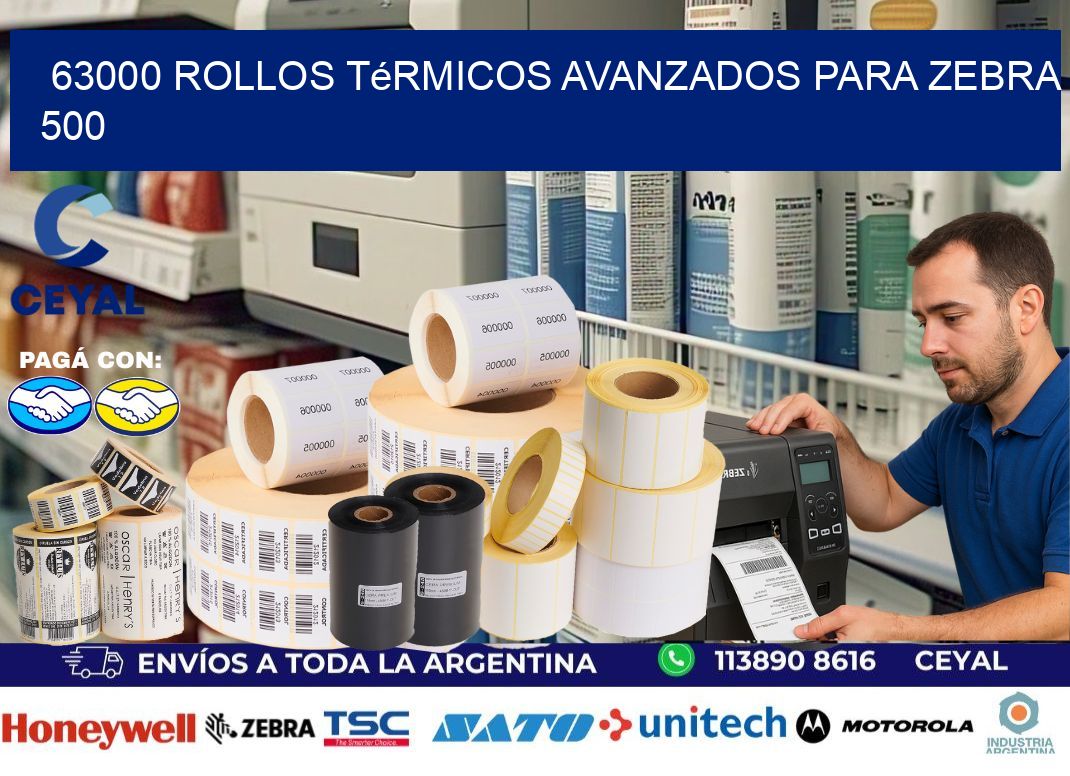 63000 rollos térmicos avanzados para zebra 500