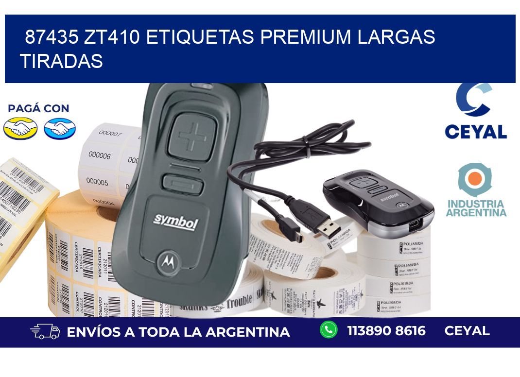 87435 zt410 etiquetas premium largas tiradas