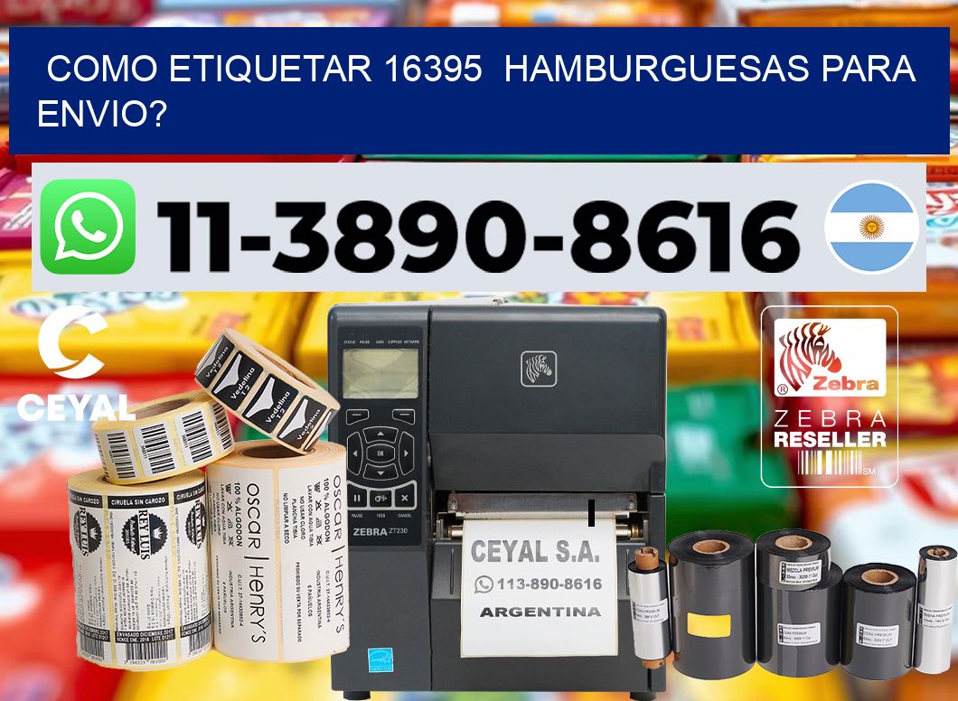 como etiquetar 16395  hamburguesas para envio?