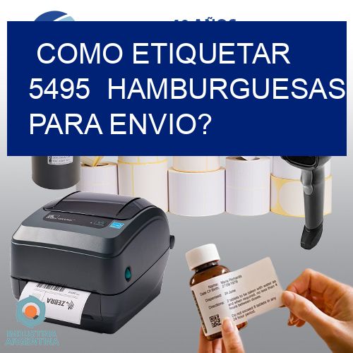 como etiquetar 5495  hamburguesas para envio?