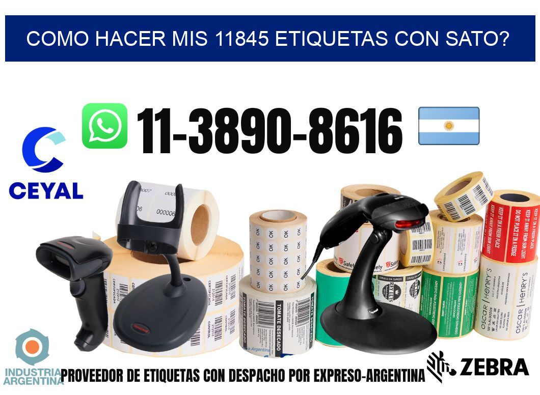 como hacer mis 11845 etiquetas con sato?
