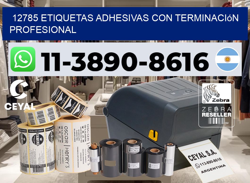 12785 Etiquetas adhesivas con terminación profesional