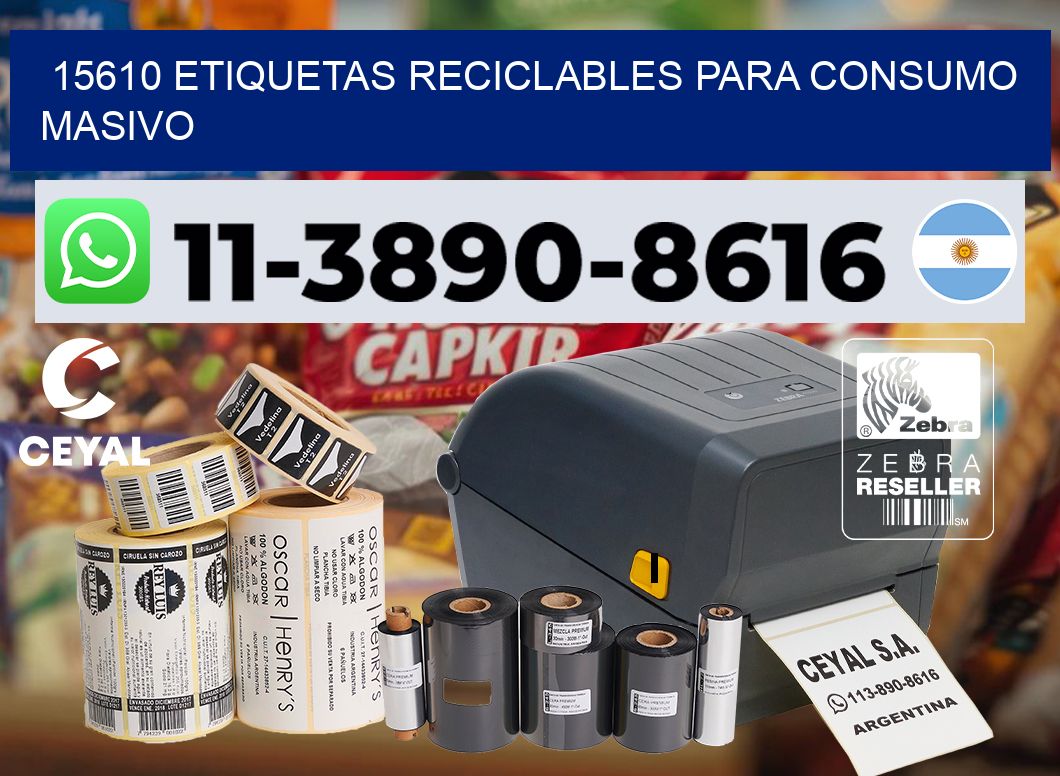 15610 Etiquetas reciclables para consumo masivo