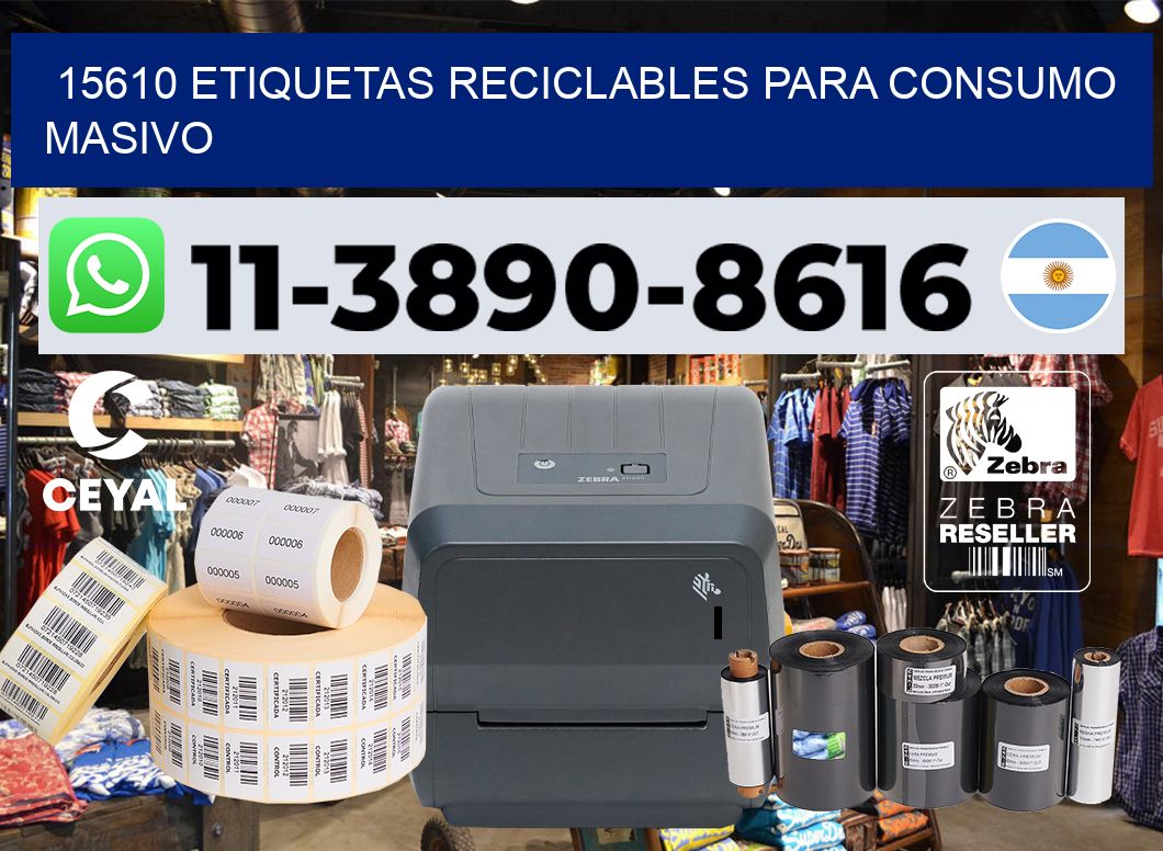 15610 Etiquetas reciclables para consumo masivo