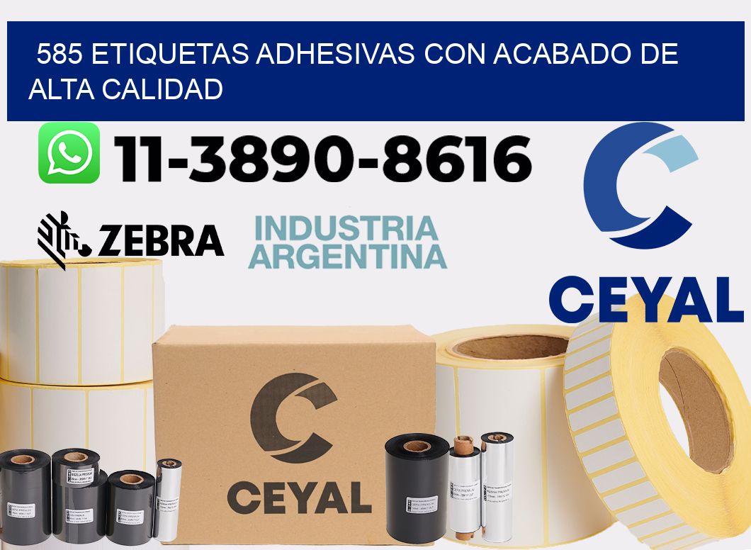 585 Etiquetas adhesivas con acabado de alta calidad
