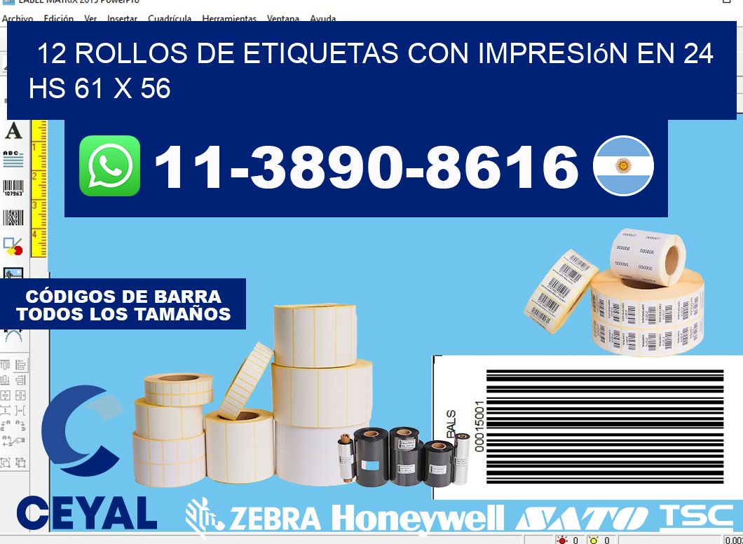 12 rollos de etiquetas con impresión en 24 hs 61 x 56