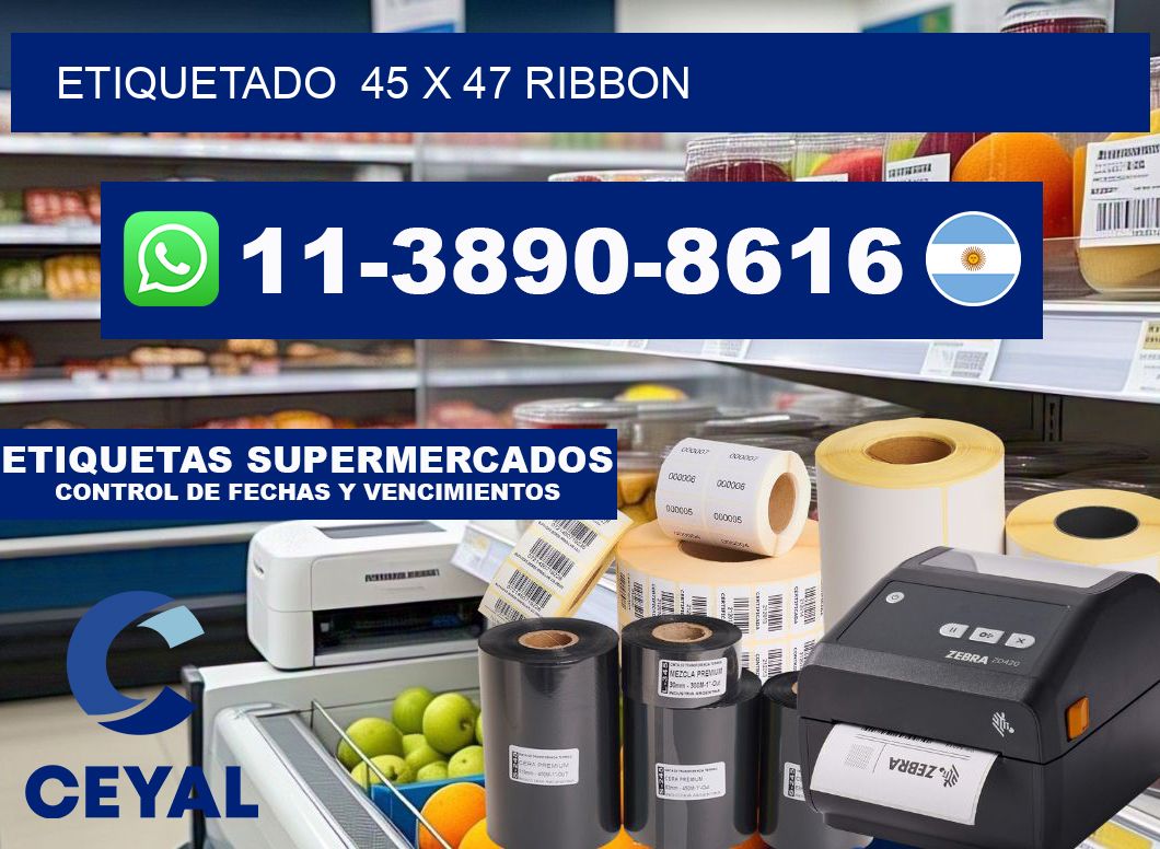 Etiquetado  45 x 47 ribbon