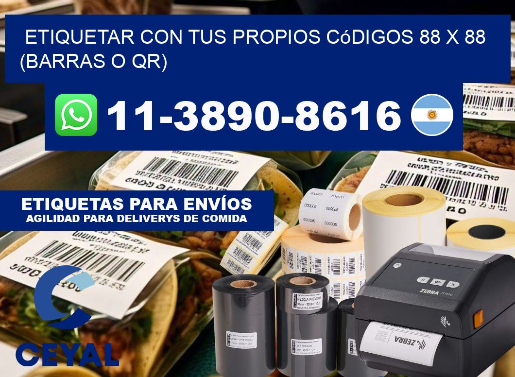 Etiquetar con tus propios códigos 88 x 88 (barras o QR)