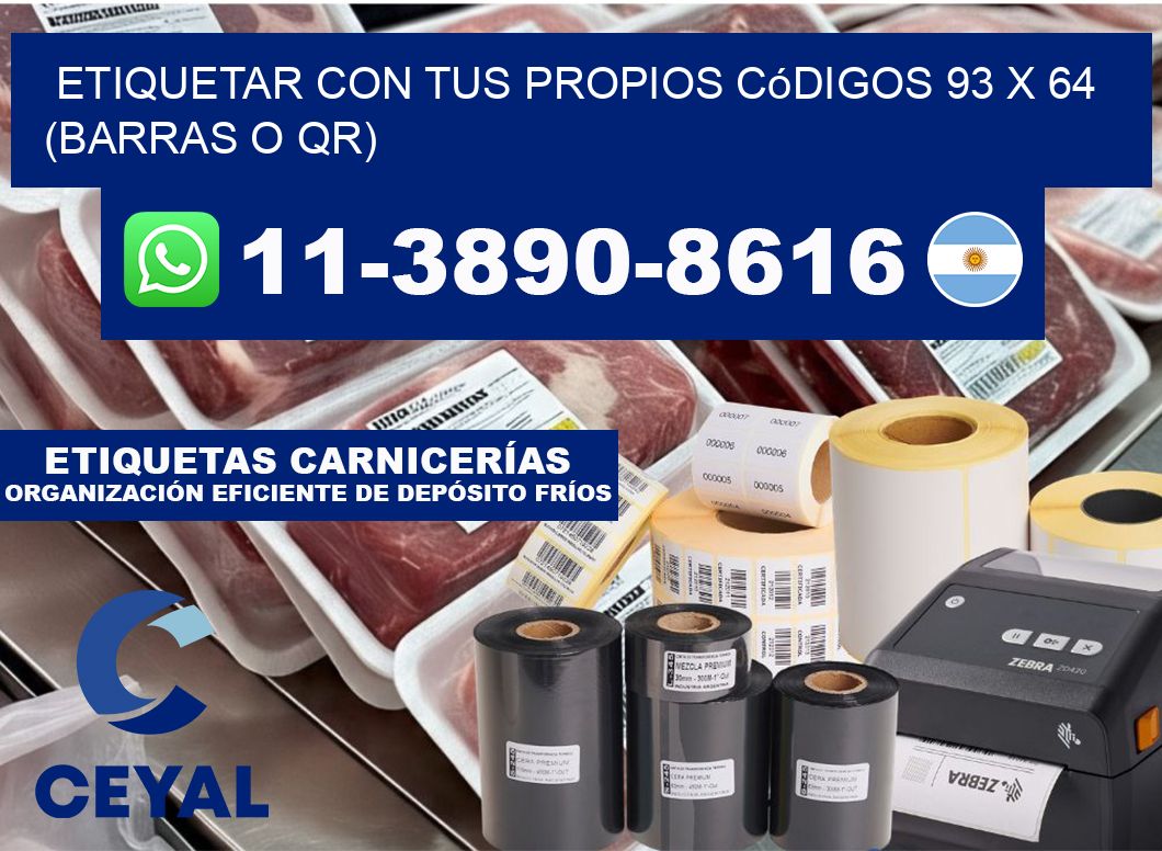 Etiquetar con tus propios códigos 93 x 64 (barras o QR)