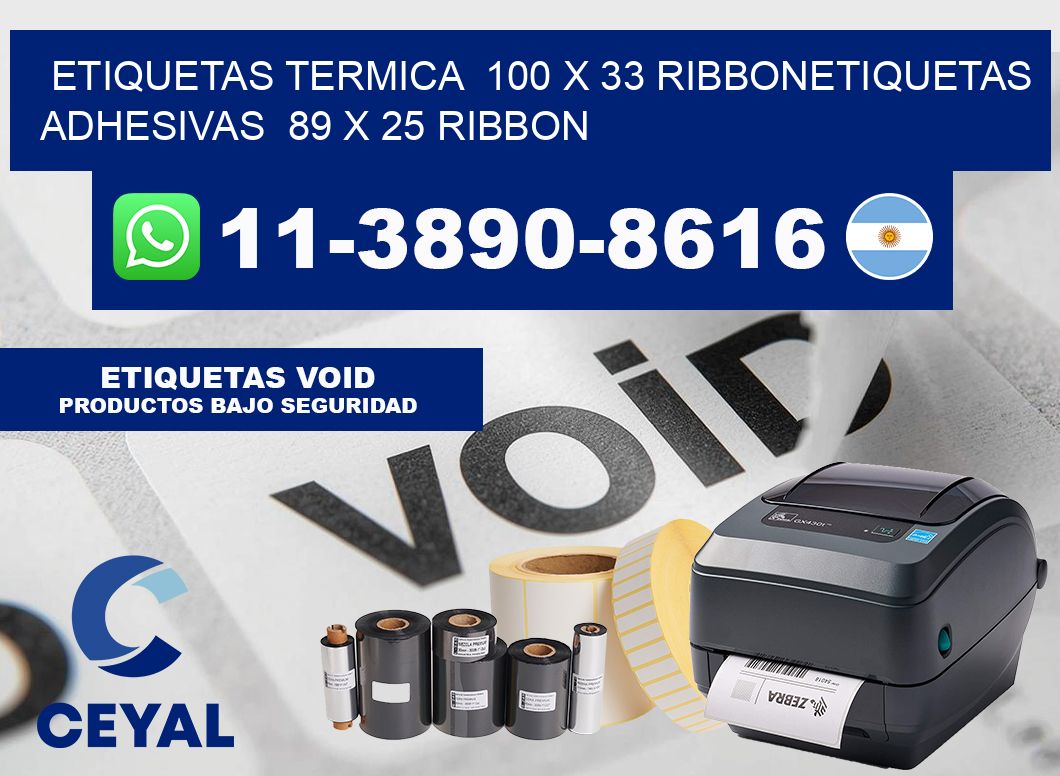 Etiquetas termica  100 x 33 ribbonEtiquetas adhesivas  89 x 25 ribbon