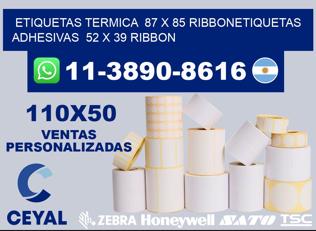 Etiquetas termica  87 x 85 ribbonEtiquetas adhesivas  52 x 39 ribbon