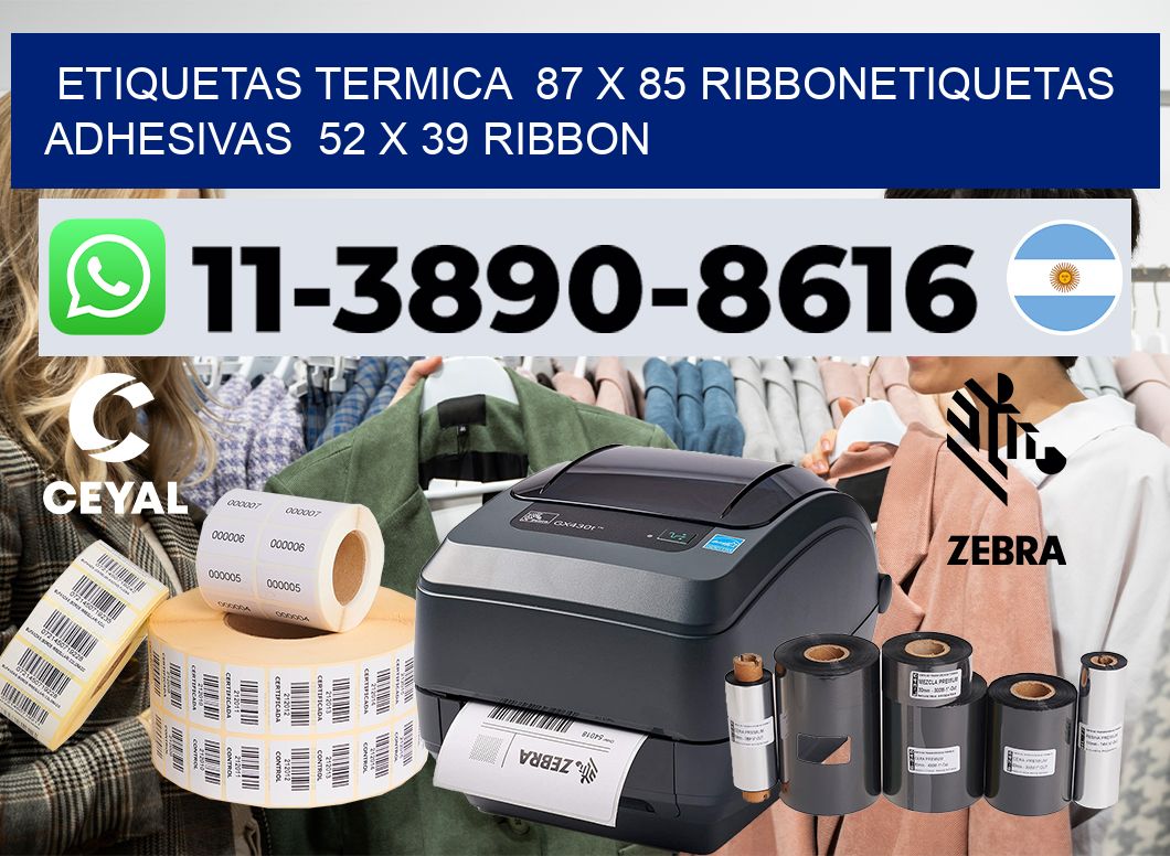 Etiquetas termica  87 x 85 ribbonEtiquetas adhesivas  52 x 39 ribbon