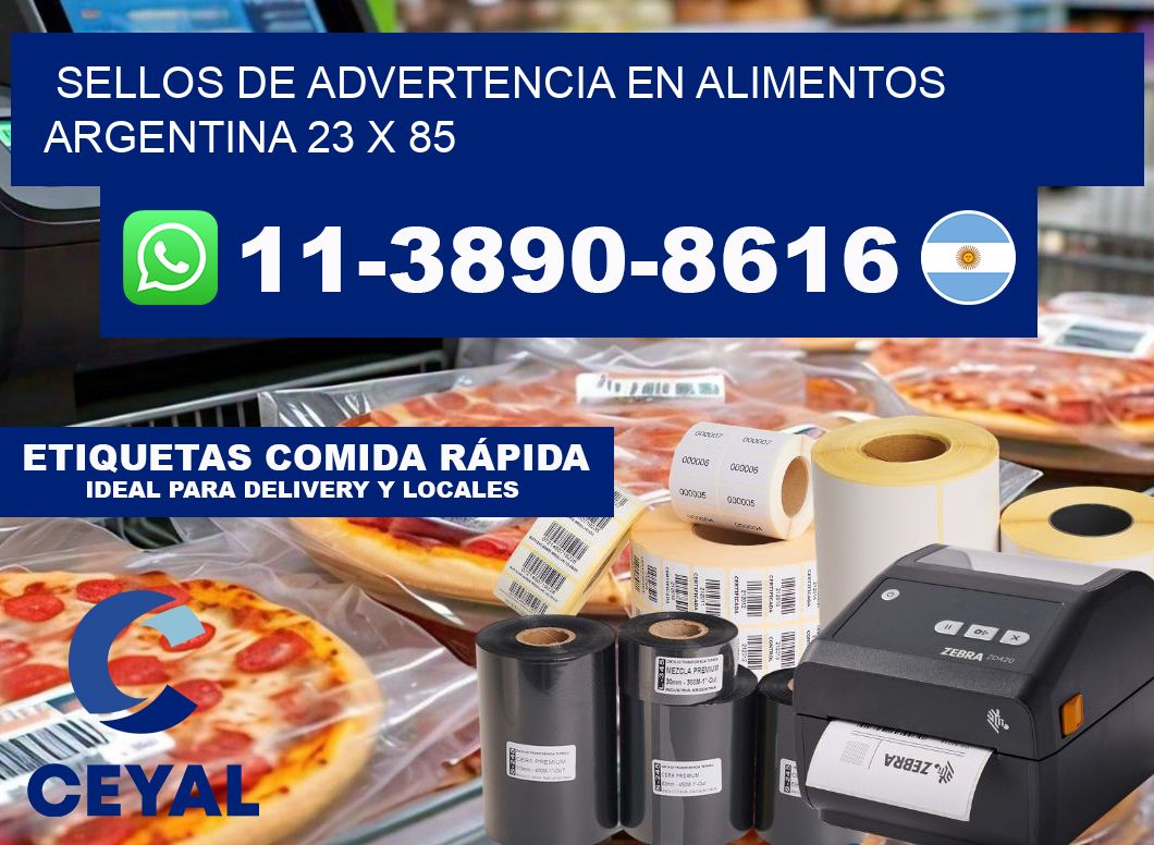Sellos de advertencia en Alimentos argentina 23 x 85