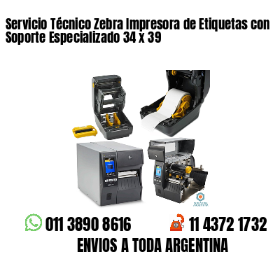 Servicio Técnico Zebra Impresora de Etiquetas con Soporte Especializado 34 x 39