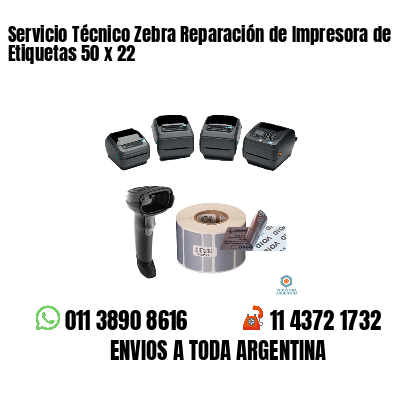 Servicio Técnico Zebra Reparación de Impresora de Etiquetas 50 x 22