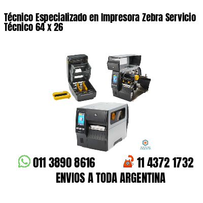 Técnico Especializado en Impresora Zebra Servicio Técnico 64 x 26