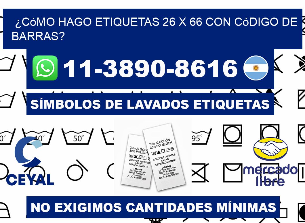 ¿Cómo hago etiquetas 26 x 66 con código de barras?