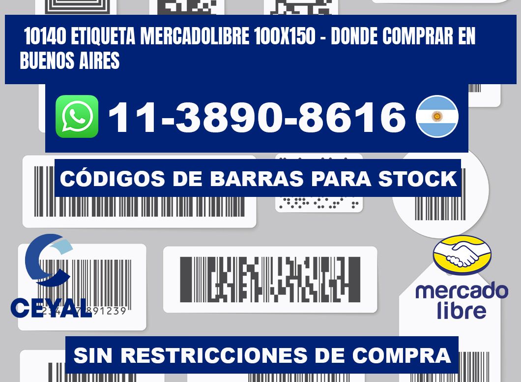 10140 etiqueta MercadoLibre 100x150 - Donde Comprar en Buenos Aires