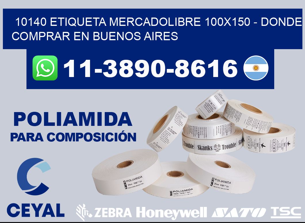 10140 etiqueta MercadoLibre 100x150 - Donde Comprar en Buenos Aires