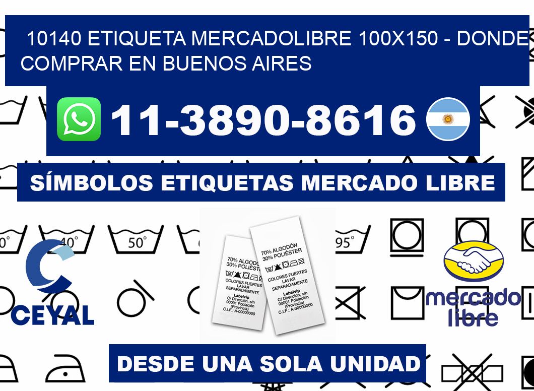 10140 etiqueta MercadoLibre 100x150 - Donde Comprar en Buenos Aires
