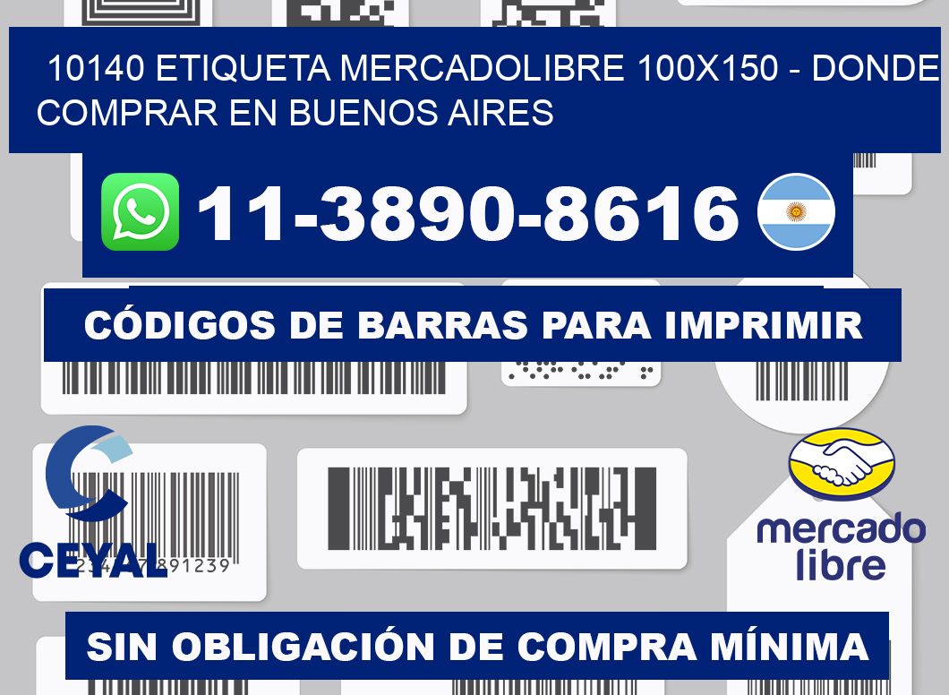 10140 etiqueta MercadoLibre 100x150 - Donde Comprar en Buenos Aires