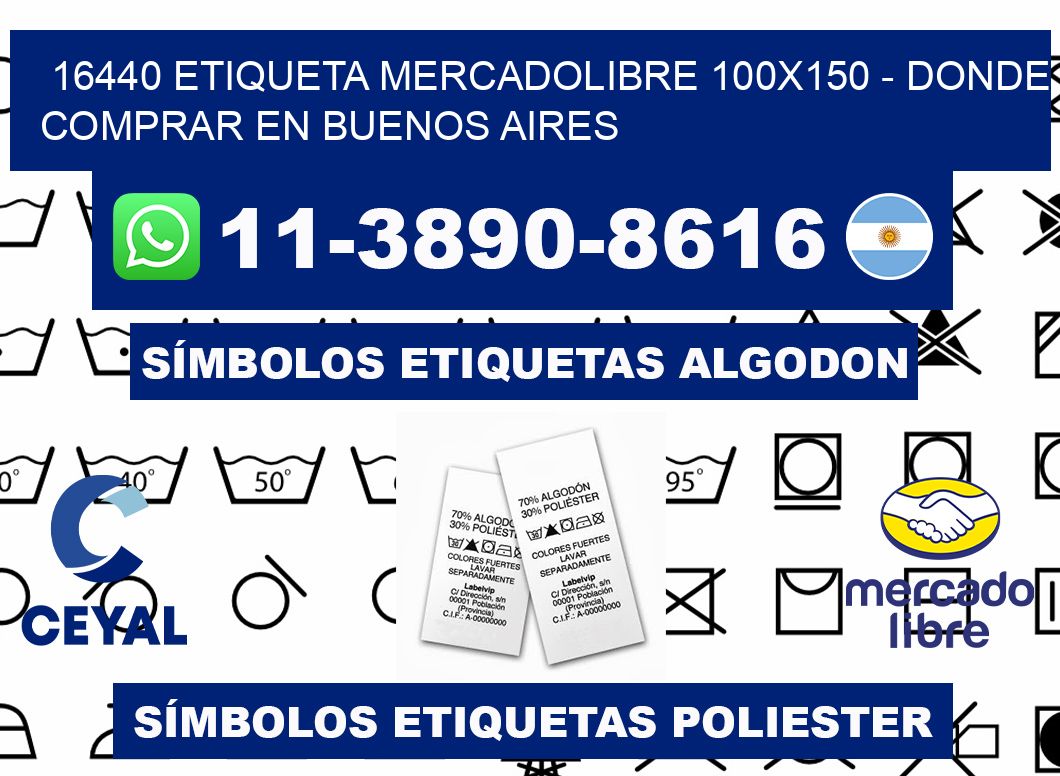 16440 etiqueta MercadoLibre 100x150 - Donde Comprar en Buenos Aires