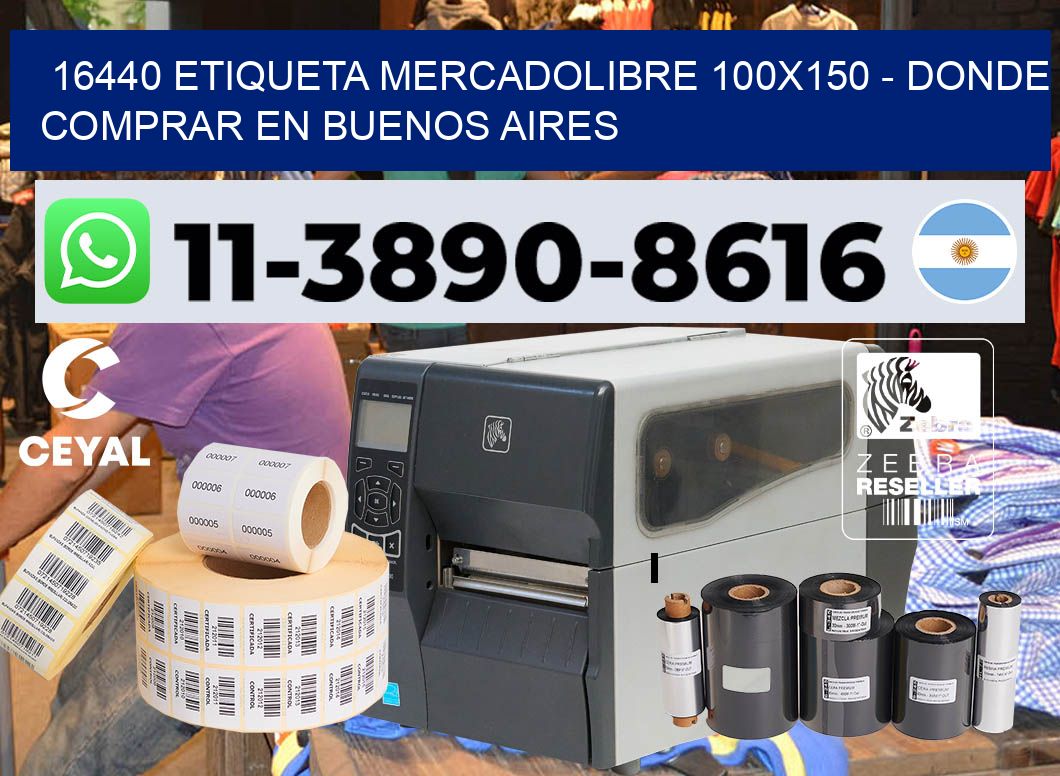 16440 etiqueta MercadoLibre 100×150 – Donde Comprar en Buenos Aires