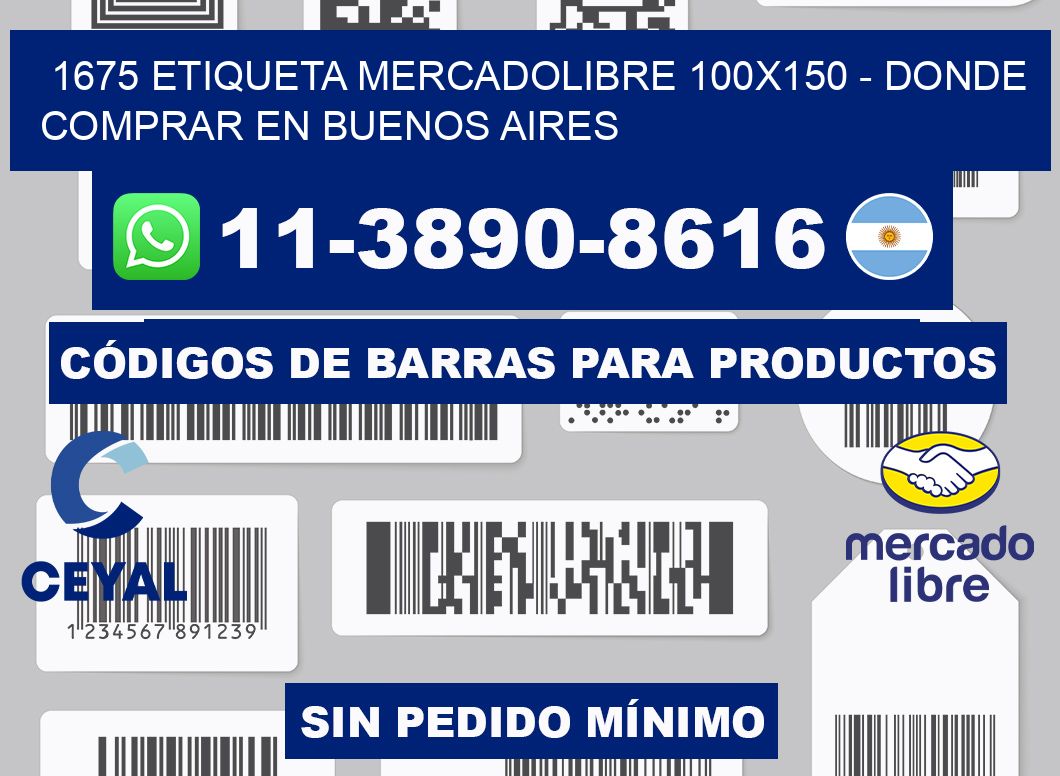 1675 etiqueta MercadoLibre 100x150 - Donde Comprar en Buenos Aires