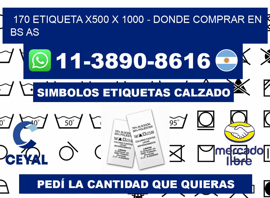 170 etiqueta x500 x 1000 - Donde Comprar en bs as