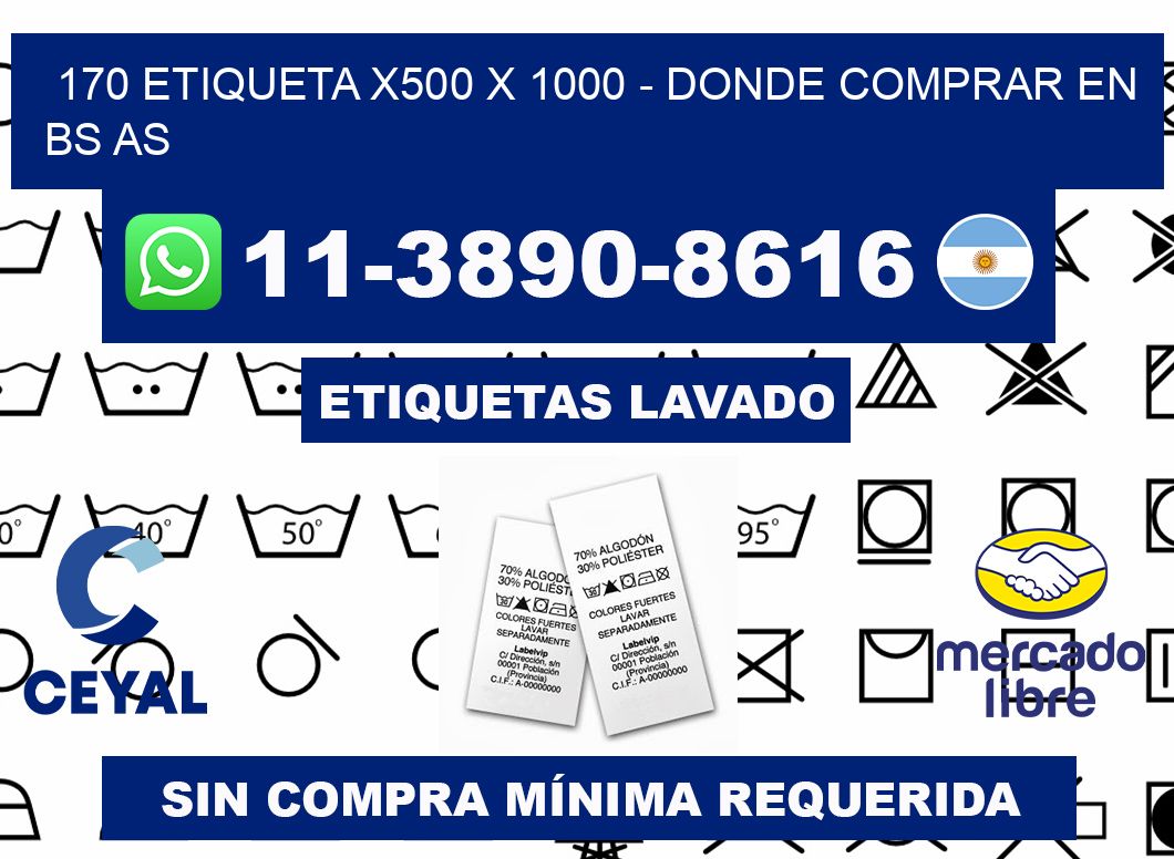 170 etiqueta x500 x 1000 - Donde Comprar en bs as