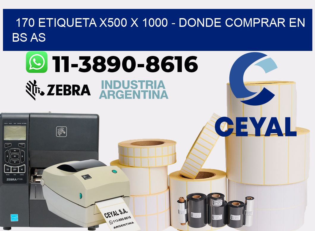 170 etiqueta x500 x 1000 - Donde Comprar en bs as