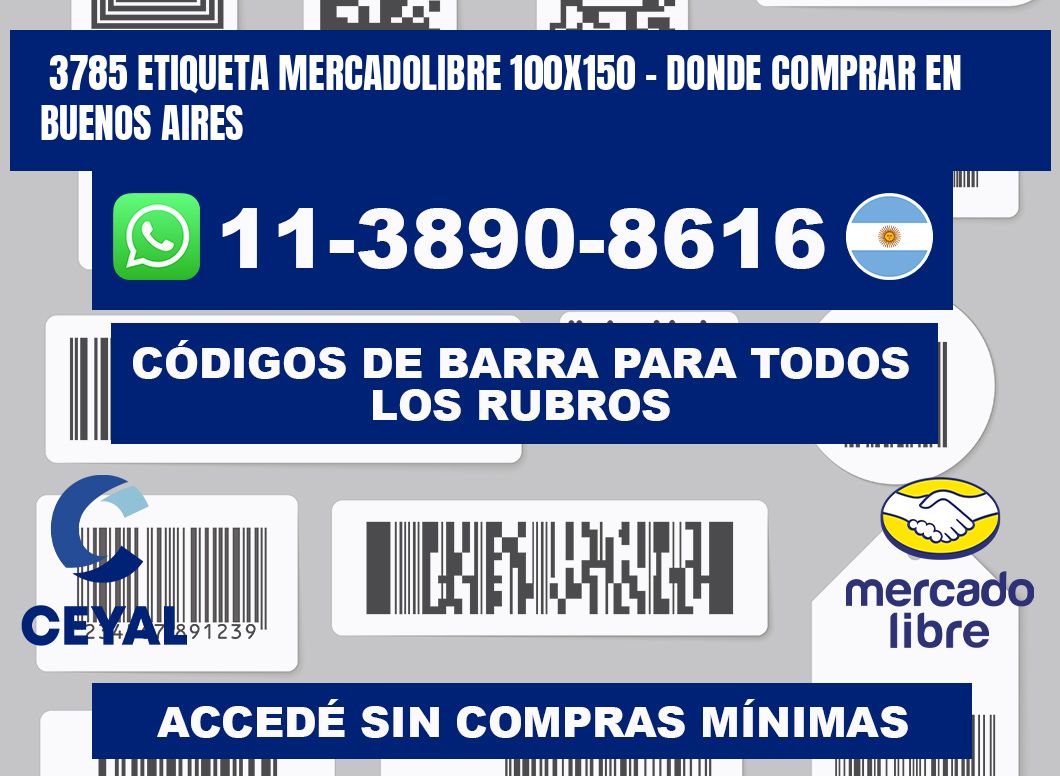 3785 etiqueta MercadoLibre 100x150 - Donde Comprar en Buenos Aires