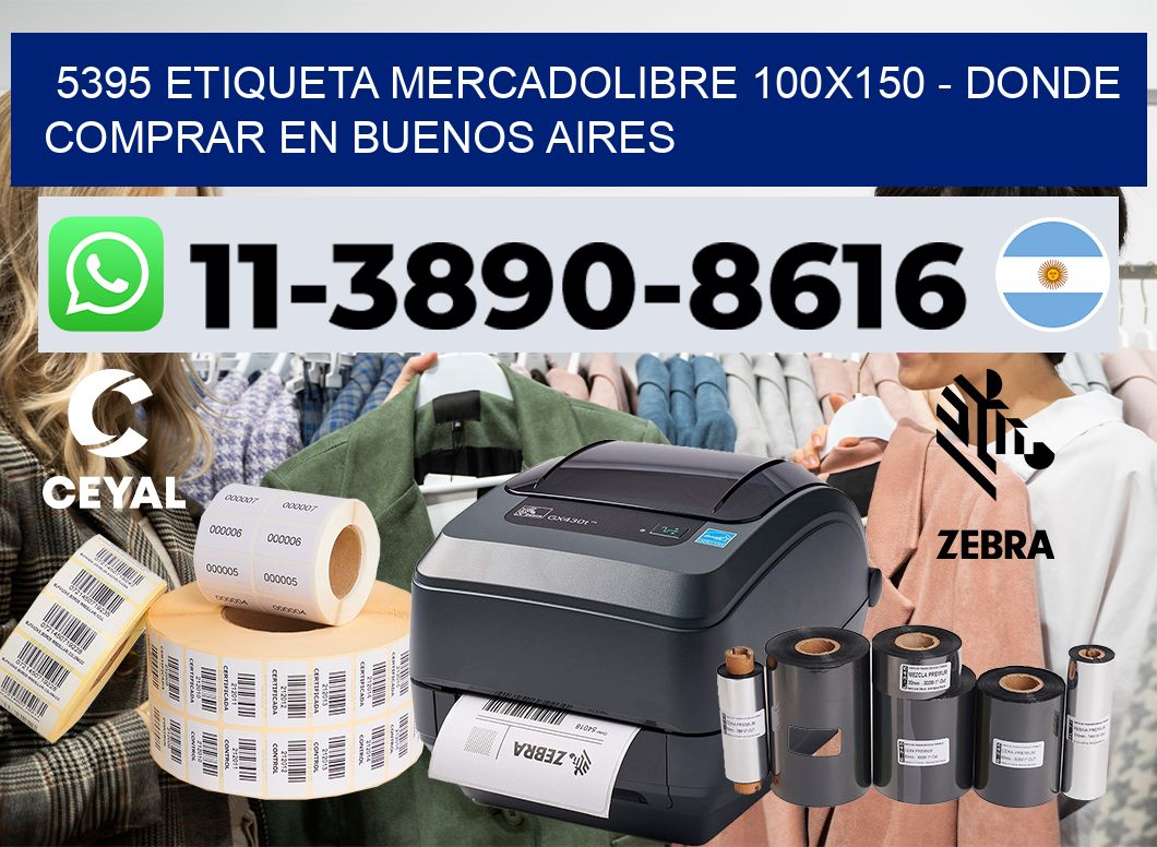 5395 etiqueta MercadoLibre 100×150 – Donde Comprar en Buenos Aires