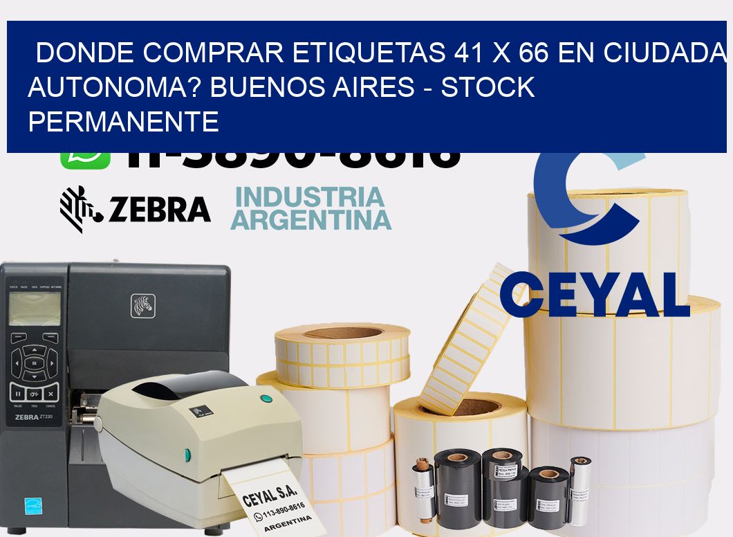 Donde Comprar etiquetas 41 x 66 en CIUDADA AUTONOMA? Buenos Aires - Stock permanente