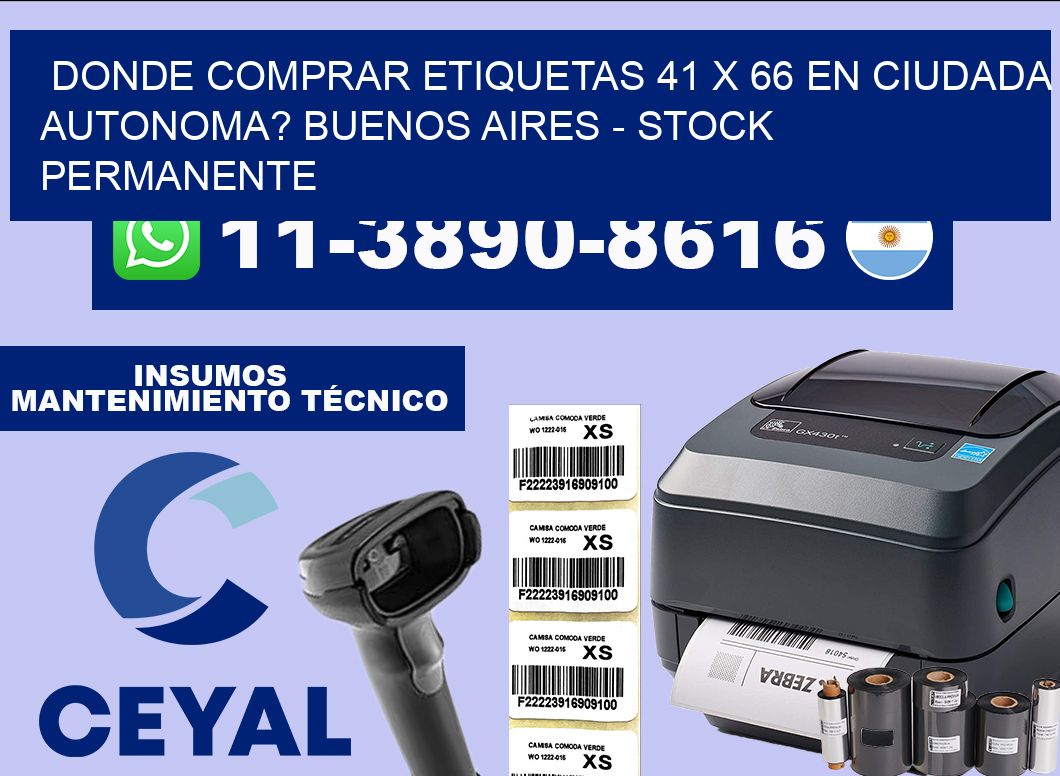 Donde Comprar etiquetas 41 x 66 en CIUDADA AUTONOMA? Buenos Aires – Stock permanente