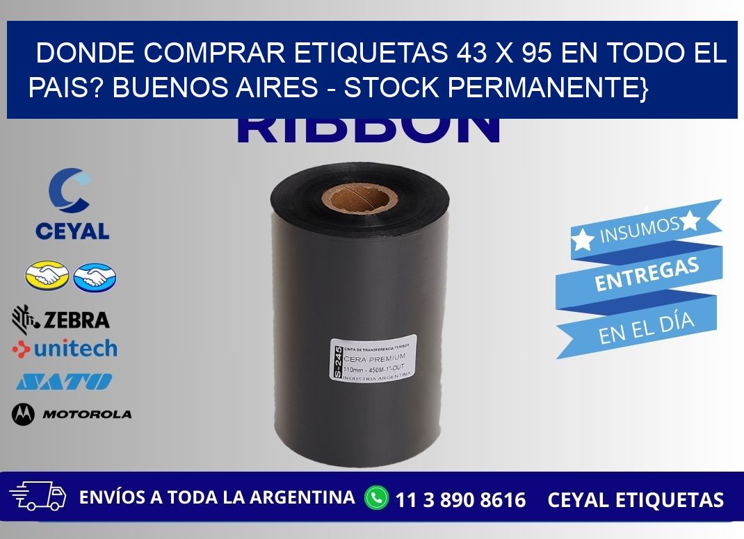 Donde Comprar etiquetas 43 x 95 en TODO EL PAIS? Buenos Aires - Stock permanente}